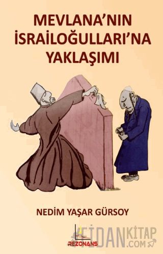 Mevlana'nın İsrailoğulları'na Yaklaşımı Nedim Yaşar Gürsoy