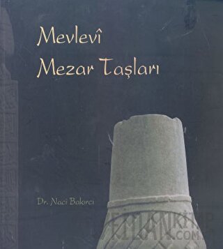 Mevlevi Mezar Taşları Naci Bakırcı