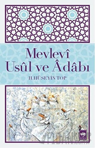 Mevlevi Usul ve Adabı H. Hüseyin Top