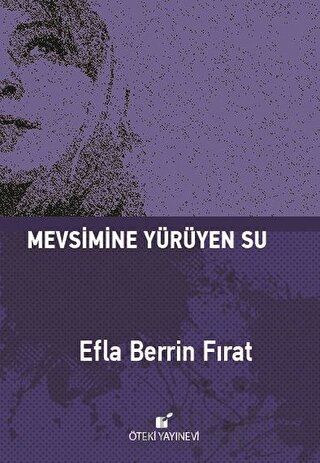 Mevsimine Yürüyen Su (Ciltli) Efla Berrin Fırat