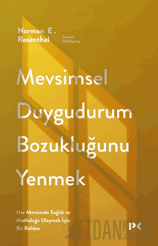 Mevsimsel Duygudurum Bozukluğunu Yenmek Norman E. Rosenthal