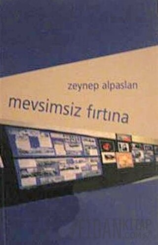 Mevsimsiz Fırtına Zeynep Alpaslan