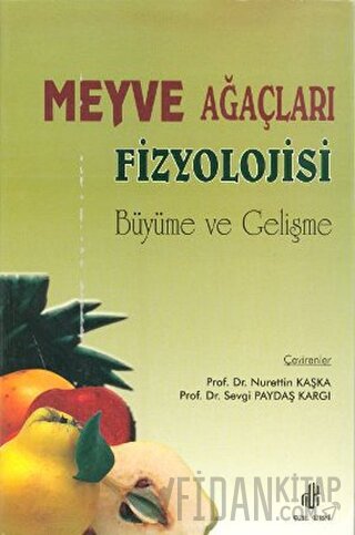 Meyve Ağaçları Fizyolojisi Nurettin Kaşka