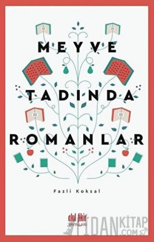 Meyve Tadında Romanlar Fazlı Köksal