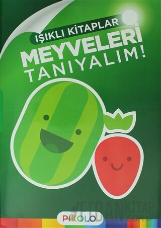 Meyveleri Tanıyalım - Işıklı Kitaplar Kolektif