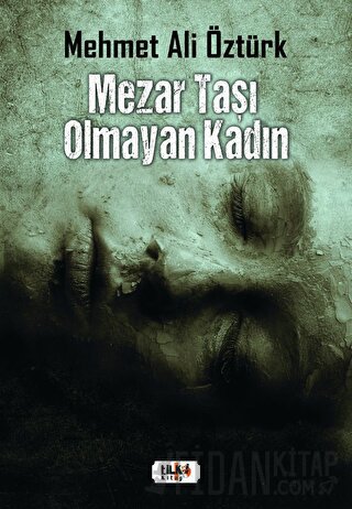 Mezar Taşı Olmayan Kadın Mehmet Ali Öztürk