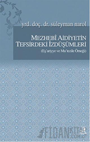 Mezhebi Aidiyetin Tefsirdeki İzdüşümleri Süleyman Narol