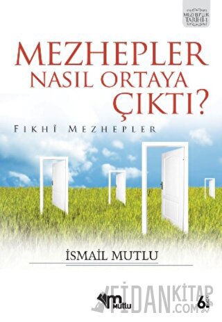 Mezhepler Nasıl Ortaya Çıktı? İsmail Mutlu