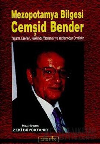 Mezopotamya Bilgesi Cemşid Bender Kolektif