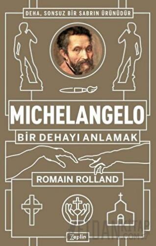 Michelangelo: Bir Dehayı Anlamak Romain Rolland