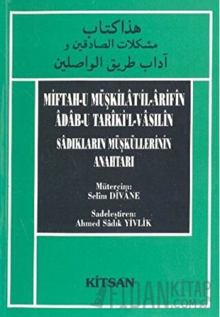 Miftah-u Müşkilat’il-Arifin Adab-u Tariki’l-Vasilin Sadıkların Müşküll