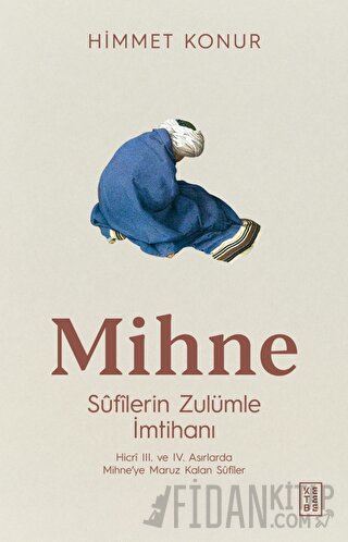 Mihne Sufilerin Zulümle İmtihanı Himmet Konur