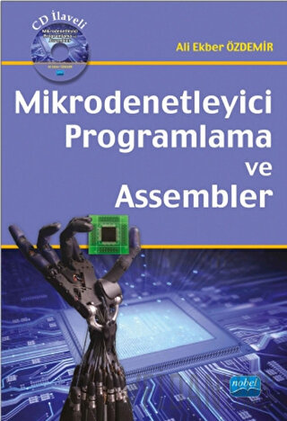 Mikrodenetleyici Programlama ve Assembler (CD'li) Ali Ekber Özdemir