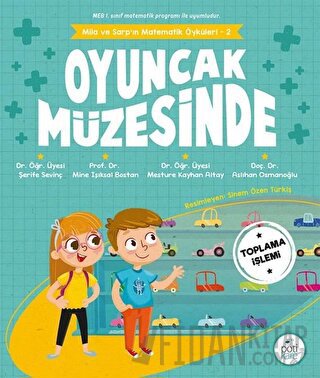 Mila ve Sarp'ın Matematik Öyküleri 2 - Oyuncak Müzesinde Aslıhan Osman