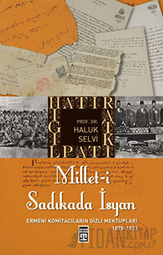 Millet-i Sadıkada İsyan Haluk Selvi