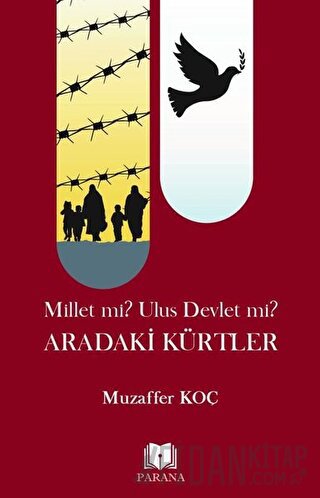 Millet mi? Ulus Devlet mi? Aradaki Kürtler Muzaffer Koç