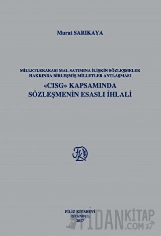 Milletlerarası Mal Satımına İlişkin Sözleşmeler Hakkında Birleşmiş Mil