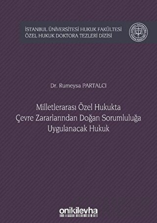 Milletlerarası Özel Hukukta Çevre Zararlarından Doğan Sorumluluğa Uygu