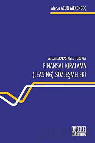 Milletlerarası Özel Hukukta Finansal Kiralama (Lesing) Sözleşmesi Merv