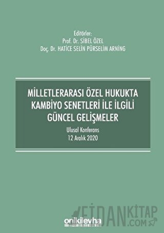 Milletlerarası Özel Hukukta Kambiyo Senetleri İle İlgili Güncel Gelişm