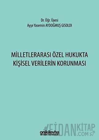 Milletlerarası Özel Hukukta Kişisel Verilerin Korunması Ayşe Yasemin A