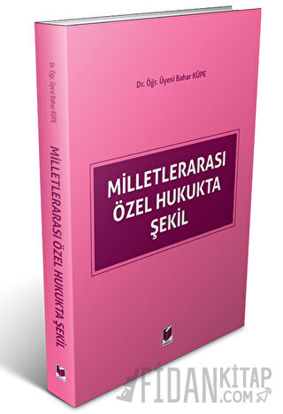 Milletlerarası Özel Hukukta Şekil Bahar Küpe