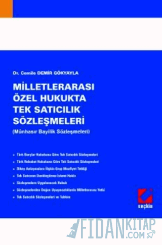 Milletlerarası Özel Hukukta Tek Satıcılık Sözleşmeleri &#40;Münhasır B