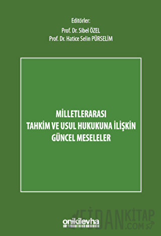 Milletlerarası Tahkim ve Usul Hukukuna İlişkin Güncel Meseleler Kolekt