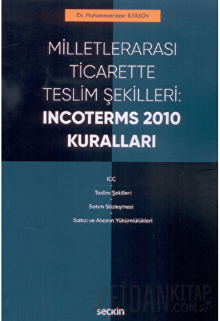 Milletlerarası Ticarette Teslim Şekilleri: Incoterms 2010 Kuralları Mu