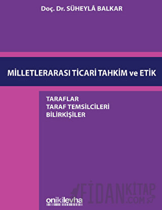 Milletlerarası Ticari Tahkim ve Etik Süheyla Balkar