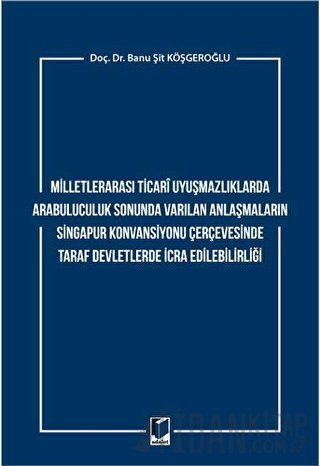 Milletlerarası Ticari Uyuşmazlıklarda Arabuluculuk Sonunda Varılan Anl