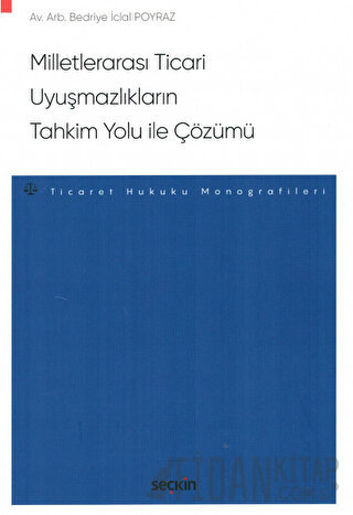 Milletlerarası Ticari UyuşmazlıklarınTahkim Yolu ile Çözümü – Ticaret 