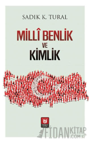 Milli Benlik ve Kimlik Sadık K. Tural