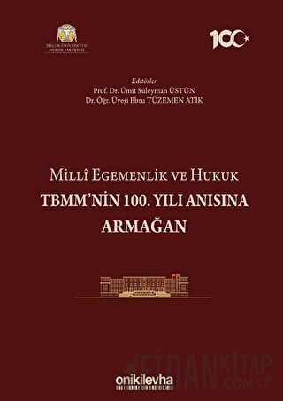 Milli Egemenlik ve Hukuk TBMM'nin 100. Yılı Anısına Armağan (Ciltli) K