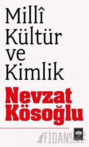 Milli Kültür ve Kimlik Nevzat Kösoğlu