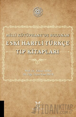 Milli Kütüphane'de Bulunan Eski Harfli Türkçe Tıp Kitapları Fuat İnce