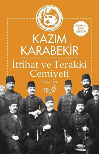 Milli Mücadele’de İttihat ve Terakki Erkanı ve Enver Paşa Kazım Karabe