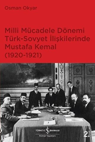 Milli Mücadele Dönemi Türk-Sovyet İlişkilerinde Mustafa Kemal (1920-19