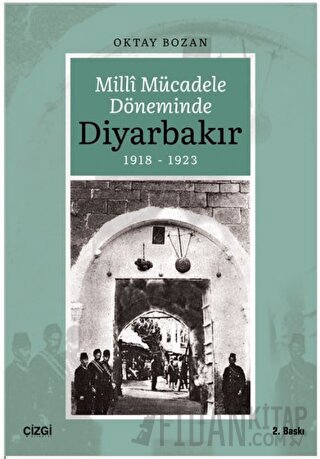 Milli Mücadele Döneminde Diyarbakır Oktay Bozan