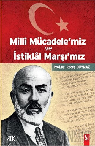 Milli Mücadele’miz ve İstiklal Marşı’mız Recep Duymaz