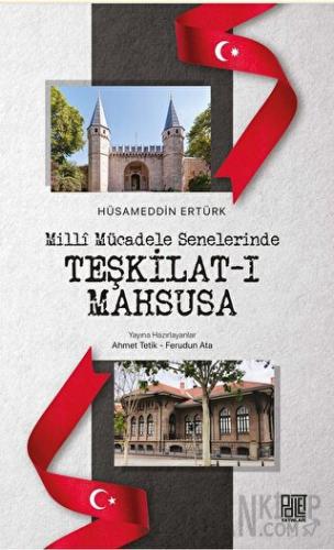 Milli Mücadele Senelerinde Teşkilat-ı Mahsusa Hüsamettin Ertürk