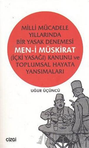 Milli Mücadele Yıllarında Bir Yasak Denemesi Uğur Üçüncü