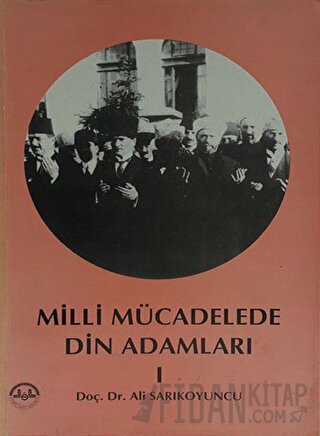 Milli Mücadelede Din Adamları 1 Ali Sarıkoyuncu