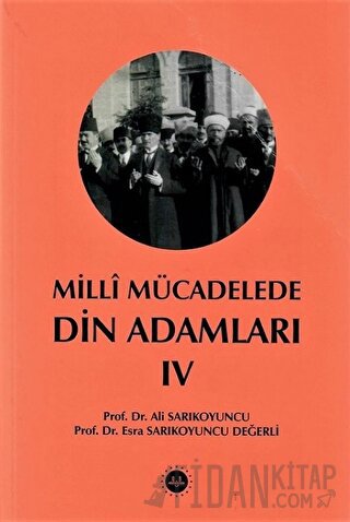 Milli Mücadelede Din Adamları Cilt IV Ali Sarıkoyuncu