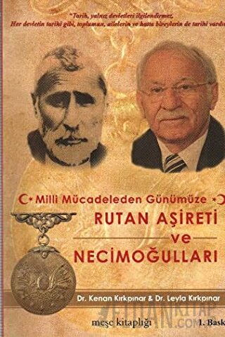 Milli Mücadeleden Günümüze Rutan Aşireti ve Necimoğulları Kenan Kırkpı