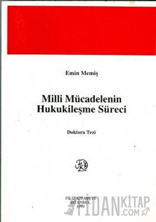 Milli Mücadelenin Hukukileşme Süreci Emin Memiş