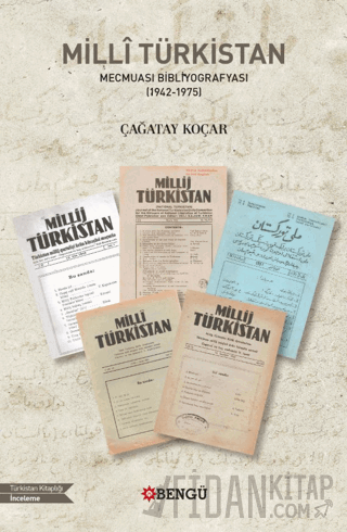 Milli Türkistan Mecmuası Bibliyografyası (1942-1975) Çağatay Koçar