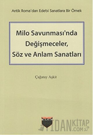 Milo Savunması'nda Değişmeceler, Söz ve Anlam Sanatları Çağatay Aşkit