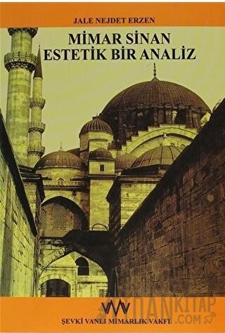 Mimar Sinan Estetik Bir Analiz Jale Nejdet Erzen