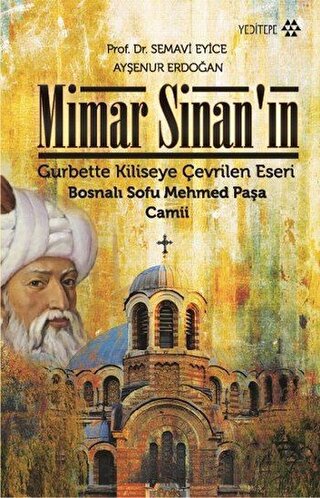 Mimar Sinan’ın Gurbette Kiliseye Çevrilen Eseri Ayşenur Erdoğan